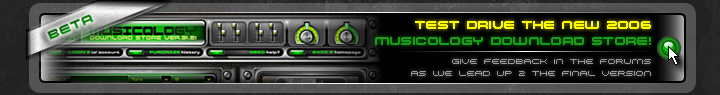 Test Drive The New 2006 Musicology Download Store!